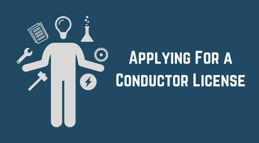 Applying For a Conductor License