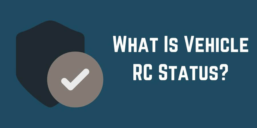 What Is Vehicle RC Status?
