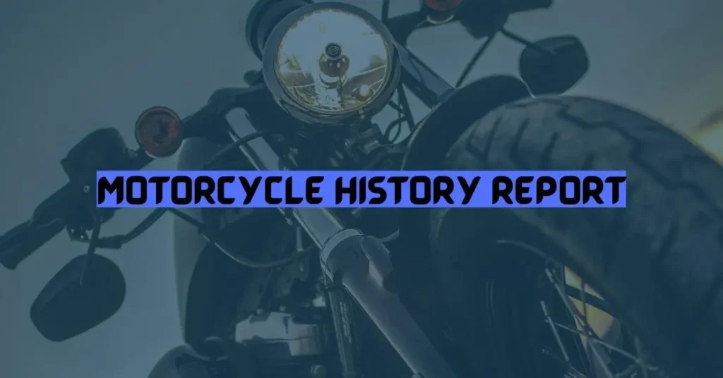 Motorcycle History Report