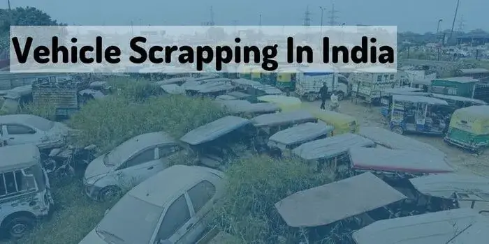 Vehicle Scrapping In India