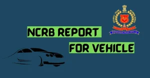 NCRB Report For Vehicle